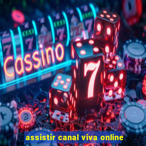 assistir canal viva online